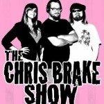 Chris Brake Show